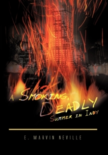 Image for A Smoking, Deadly Summer in Indy