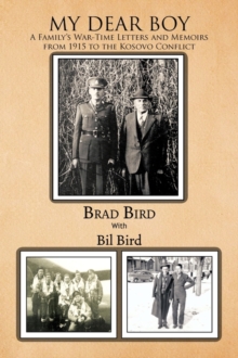 Image for My Dear Boy : A Family's War-Time Letters and Memoirs from 1915 to the Kosovo Conflict