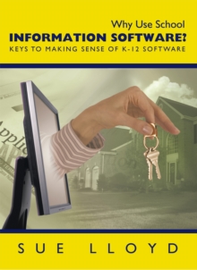 Image for Why Use School Information Software?: Keys to Making Sense of K-12 Software