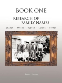 Image for Book One Research of Family Names : Cramer - Watson - Husted - Levick - Sutton