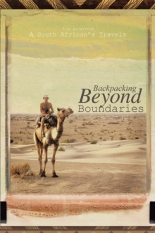 Image for Backpacking Beyond Boundaries: A South African's Travels