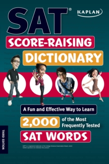Image for Kaplan SAT Score-raising Dictionary : A Fun and Effective Way to Learn 2,000 of the Most Frequently Tested SAT Words