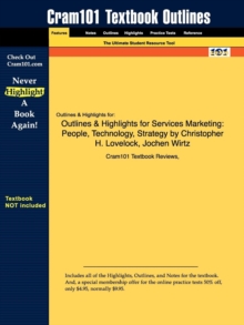 Image for Outlines & Highlights for Services Marketing : People, Technology, Strategy by Christopher H. Lovelock, Jochen Wirtz