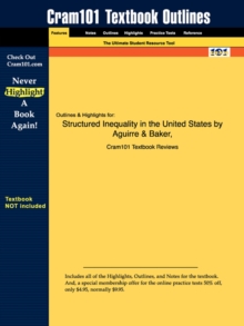 Image for Outlines & Highlights for Structured Inequality in the United States by Aguirre & Baker, ISBN : 1428866485
