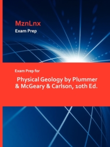 Image for Exam Prep for Physical Geology by Plummer & McGeary & Carlson, 10th Ed.