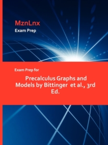 Image for Exam Prep for Precalculus Graphs and Models by Bittinger et al., 3rd Ed.