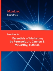 Image for Exam Prep for Essentials of Marketing by Perreault, JR., Cannon & McCarthy, 11th Ed.