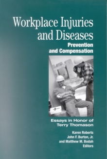 Image for Workplace Injuries and Diseases: Prevention and Compensation : Essays in Honor of Terry Thomason