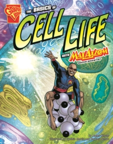 Image for The Basics of Cell Life with Max Axiom, Super Scientis