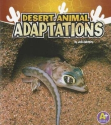 Desert Animal Adaptations (Amazing Animal Adaptations)