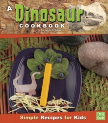 Image for A dinosaur cookbook: simple recipes for kids