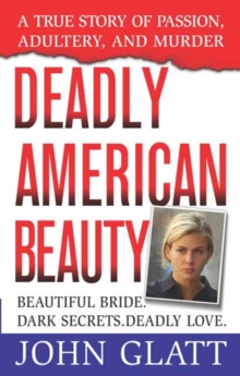 Image for Deadly American Beauty: Beautiful Bride, Dark Secrets, Deadly Love