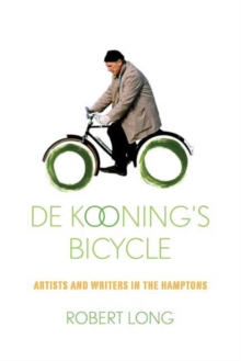 Image for De Kooning's bicycle: artists and writers in the Hamptons