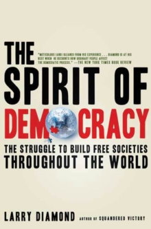 Image for Spirit of Democracy: The Struggle to Build Free Societies Throughout the World