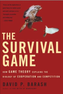 Image for Survival Game: How Game Theory Explains the Biology of Cooperation and Competition