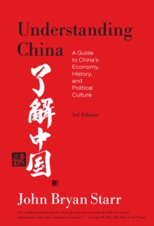 Image for Understanding China: a guide to China's economy, history, and political culture