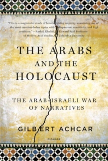 Image for Arabs and the Holocaust: The Arab-Israeli War of Narratives