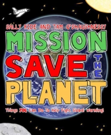 Image for Mission: Save the Planet: Things YOU Can Do to Help Fight Global Warming!
