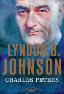 Image for Lyndon B. Johnson: The American Presidents Series: The 36th President, 1963-1969