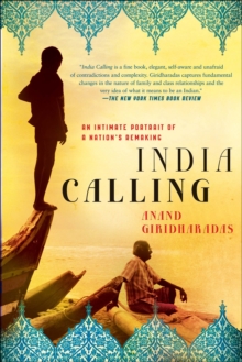Image for India Calling: An Intimate Portrait of a Nation's Remaking
