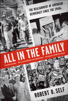 Image for All in the family: the realignment of American democracy since the 1960s