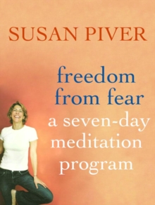 Image for Freedom from Fear: A Seven-Day Meditation Program: A Seven-Day Meditation Program