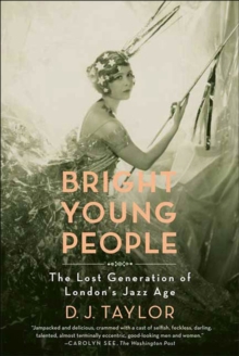 Image for Bright young people: the lost generation of London's jazz age