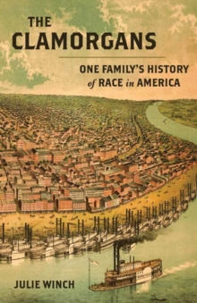 Image for The Clamorgans: one family's history of race in America