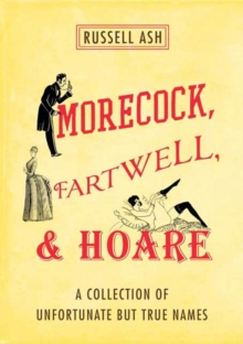 Image for Morecock, Fartwell, & Hoare: A Collection of Unfortunate but True Names