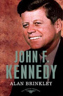 Image for John F. Kennedy: The American Presidents Series: The 35th President, 1961-1963