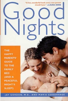 Image for Good nights: the happy parents' guide to the family bed, and a peaceful night's sleep!