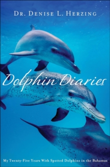 Image for Dolphin Diaries: My 25 Years with Spotted Dolphins in the Bahamas