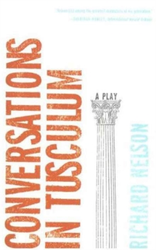 Image for Conversations in Tusculum: A Play
