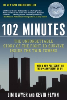 Image for 102 Minutes: The Unforgettable Story of the Fight to Survive Inside the Twin Towers