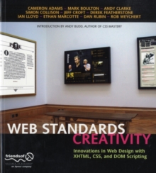 Image for Web Standards Creativity: Innovations in Web Design with XHTML, CSS, and DOM Scripting