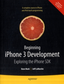 Image for Beginning iPhone 3 development  : exploring the iPhone SDK