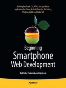 Image for Beginning smartphone web development  : building JavaScript, CSS, HTML and Ajax-based applications for iPhone, Android, Palm Pre, BlackBerry, Windows Mobile, and Nokia S60.