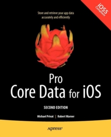 Image for Pro Core Data For iOS  : data access and persistence engine for iPhone, iPad, and iPod touch