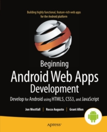 Image for Beginning Android Web apps development: develop for Android using HTML5, CSS3, and JavaScript