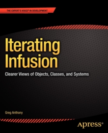 Iterating Infusion: Clearer Views of Objects, Classes, and Systems