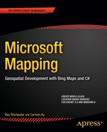 Image for Microsoft Mapping : Geospatial Development with Bing Maps and C#