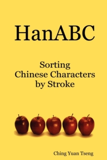 Image for HanABC: Sorting Chinese Characters by Stroke