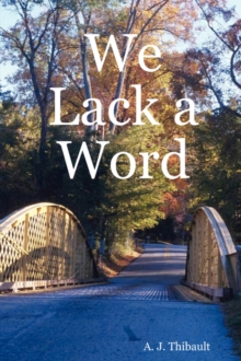 Image for We Lack A Word