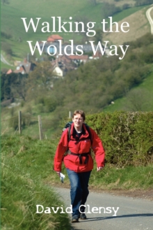 Image for Walking the Wolds Way : Yorkshire on Foot from Hull to Filey