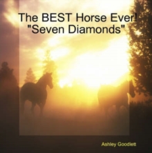Image for The BEST Horse Ever! "Seven Diamonds"