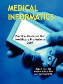 Image for Medical Informatics: Practical Guide for the Healthcare Professional