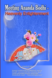 Image for Meeting Ananda Bodhi - Heavenly Enlightenment