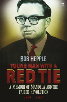Image for Young man with a red tie : A memoir of Mandela and the failed revolution, 1960-63