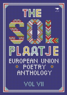 Image for Sol Plaatje European Union Poetry Anthology Vol. VII.