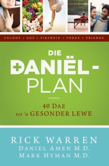 Image for Die Daniel-plan (eBoek): 40 dae tot 'n gesonder lewe